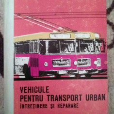 Vehicule pentru Transportul Urban - Gh. Fratila, N. Chimu