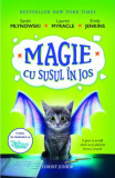 Magie cu susul &icirc;n jos (Vol. 1) - Paperback brosat - Lauren Myracle, Sarah Mlynowski, Emily Jenkins - Corint Junior