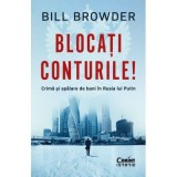 Blocati conturile! Crima si spalare de bani in Rusia lui Putin - Bill Browder, Corint