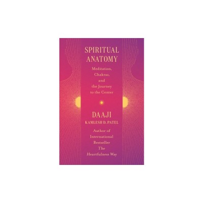 Spiritual Anatomy: Meditation, Chakras, and the Journey to the Center foto