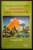 ULUITOAREA CUTIE RADIONICA Iti Indeplineste Orice Dorinta Benefica &ndash; Christopher Hills 168 pag ilustrata 2002 Ed.Sophia Stare f buna Cutia Constructie