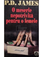 P. D. James - O meserie nepotrivita pentru o femeie (Editia: 1995) foto