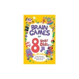 Brain Games for 8-Year-Olds: Fun and Challenging Brain Teasers, Logic Puzzles, and More for Gritty Kids