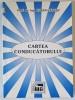 CARTEA CONDUCATORULUI de IULIAN CEAUSU