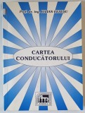 CARTEA CONDUCATORULUI de IULIAN CEAUSU