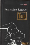 FRANCOISE SAGAN - TOXIC ( 2010 ) ( ILUSTRATII BERNARD BUFFET )