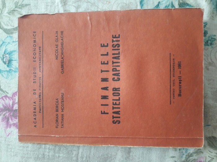 ✅ FINANȚELE STATELOR CAPITALISTE 1981 FLORIAN BERCEA NICOLAE GLĂJA TATIANA MOȘTEANU GABRIELA ANGHELACHE ACADEMIA DE STUDII ECONOMICE UZUL STUDENȚILOR