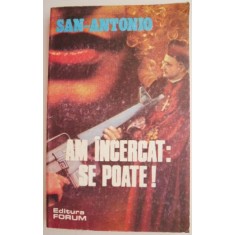 Am incercat: se poate &ndash; San-Antonio