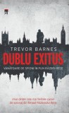 Dublu exitus. Vanatoare de spioni in plin Razboi Rece &ndash; Trevor Barnes