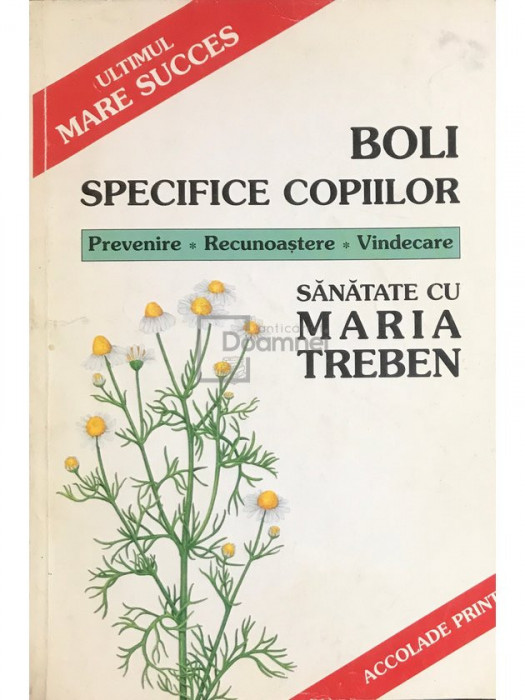 Maria Treben - Boli specifice copiilor (editia 1995)
