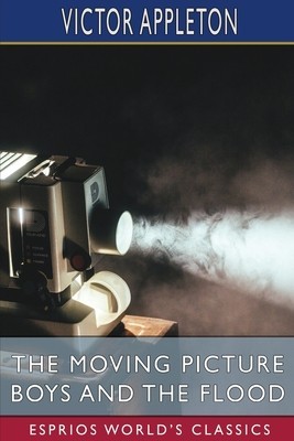 The Moving Picture Boys and the Flood (Esprios Classics): or, Perilous Days on the Mississippi foto