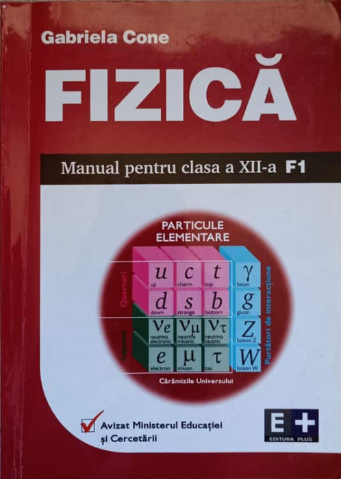 FIZICA, MANUAL PENTRU CLASA A XII-A F1-GABRIELA CONE