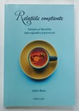 RELATIILE CONSTIENTE , FEMININ SI MASCULIN , INTRE OGLINDIRE SI PROVOCARE de ADELA HARU , 2016