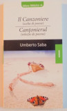 CANTONIERUL ( SELECTIE DE POEME ) de UMBERTO SABA , 2009