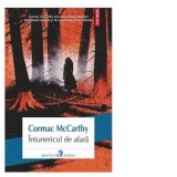Intunericul de afara - Iulia Gorzo, Cormac McCarthy