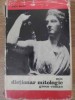 Mic Dictionar Mitologic Greco-Roman, Anca Balaci, 1966, Editura Stiintifica, 447 pagini
