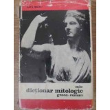 MIC DICTIONAR MITOLOGIC GRECO-ROMAN-ANCA BALACI-208584