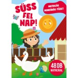 S&uuml;ss fel nap! - Matric&aacute;s mond&oacute;k&aacute;s f&uuml;zet - 48 db matric&aacute;val - Oros Vivien Edit