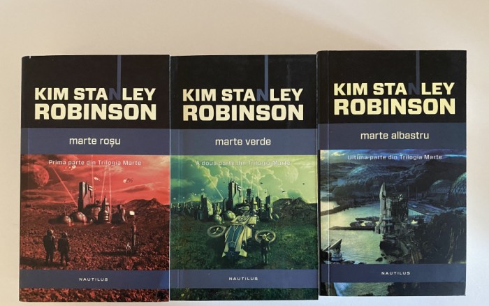 Carti SF: Kim Stanley Robinson - TRILOGIA Marte