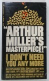 I DON ' T NEED YOU ANYMORE by ARTHUR MILLER , 1968