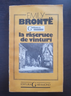 LA RASCRUCE DE VANTURI - Emily Bronte (editura Garamond) foto