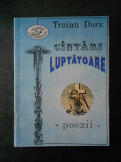 TRAIAN DORZ - CANTARI LUPTATOARE. POEZII foto