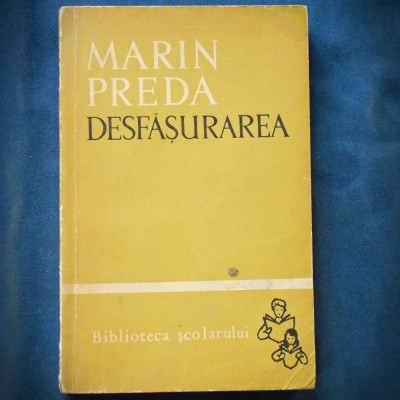 DESFASURAREA - MARIN PREDA foto