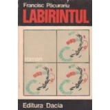 Labirintul - roman - (editia a II-a)