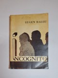Incognito &ndash; Aut. Eugen Barbu, Ed. Albatros, 1976