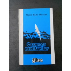 MARIN RADU MOCANU - CAZARMA SCRIITORILOR