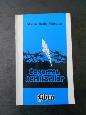 MARIN RADU MOCANU - CAZARMA SCRIITORILOR foto