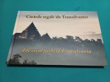 CĂRĂRILE REGALE ALE TRANSILVANIEI * PAUL BORDAȘ / 2024 * 19