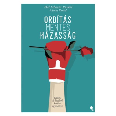 Ord&amp;iacute;t&amp;aacute;smentes h&amp;aacute;zass&amp;aacute;g - Felnőni &amp;eacute;s k&amp;ouml;zelebb ker&amp;uuml;lni egym&amp;aacute;shoz - Hal Edward Runkel foto