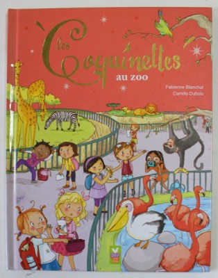 LES COQUINETTES AU ZOO par FABIENNE BLANCHUT et CAMILLE DUBOIS , 2015 foto