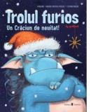 Trolul furios. Un Craciun de neuitat - Barbara Van Den Speulhof