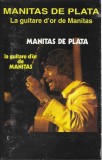 Casetă audio Manitas De Plata &lrm;&ndash; La Guitare D&#039;Or De Manitas, originală