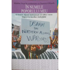 IN NUMELE POPORULUI MEU. O FEMEIE AFGANA INDRAZNESTE SA RIDICE VOCEA IMPOTRIVA LORZILOR RAZBOIULUI-MALALAI JOYA