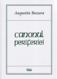 Cumpara ieftin Canonul periferiei | Augustin Buzura