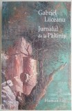 Jurnalul de la Paltinis. Un model paideic in cultura umanista &ndash; Gabriel Liiceanu