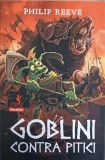 Goblini Contra Pitici - Philip Reeve, Polirom, 2022, Junior, Carte Copii, Povesti, Romana, 319 Pagini, Necartonata