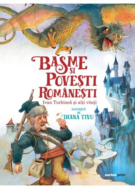 Basme și povești rom&acirc;nești. Ivan Turbincă și alți viteji