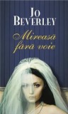 Mireasa fara voie/Jo Beverley