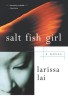Carte Salt Fish Girl - Poveste cu fată metamorfozabilă, mitologie chineză, real magic, viitor.