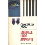 Enigmele unor amprente - Constantin Turai