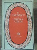 Enigma Otiliei - George Calinescu - Editura Minerva 1974 - Roman Beletristica - Paperback