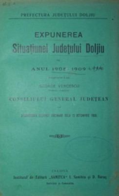 EXPUNEREA SITUATIUNEI JUDETULUI DOLJIU BANUL 1908-1909 foto