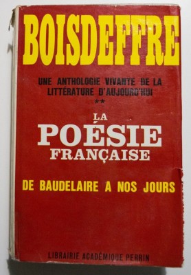 Pierre de Boisdeffre - La poesie francaise de Baudelaire a nos jours foto