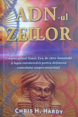 ADN-ul Zeilor - Chris H. Hardy foto