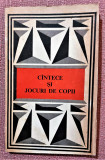 Cantece si jocuri de copii. Editura Minerva, 1982 - Gh. I. Neagu