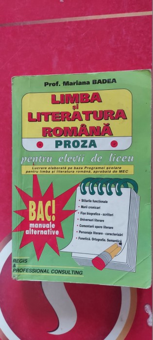 LIMBA SI LITERATURA ROMANA PROZA PENTRU ELEVII DE LICEU MARIANA BADEA